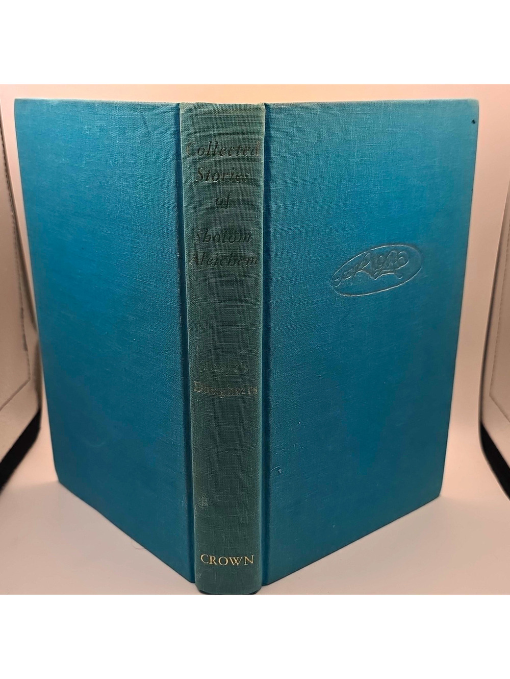 Sholom Aleichem Collected Stories: Tevye's Daughters De Luxe Illus HC 1949